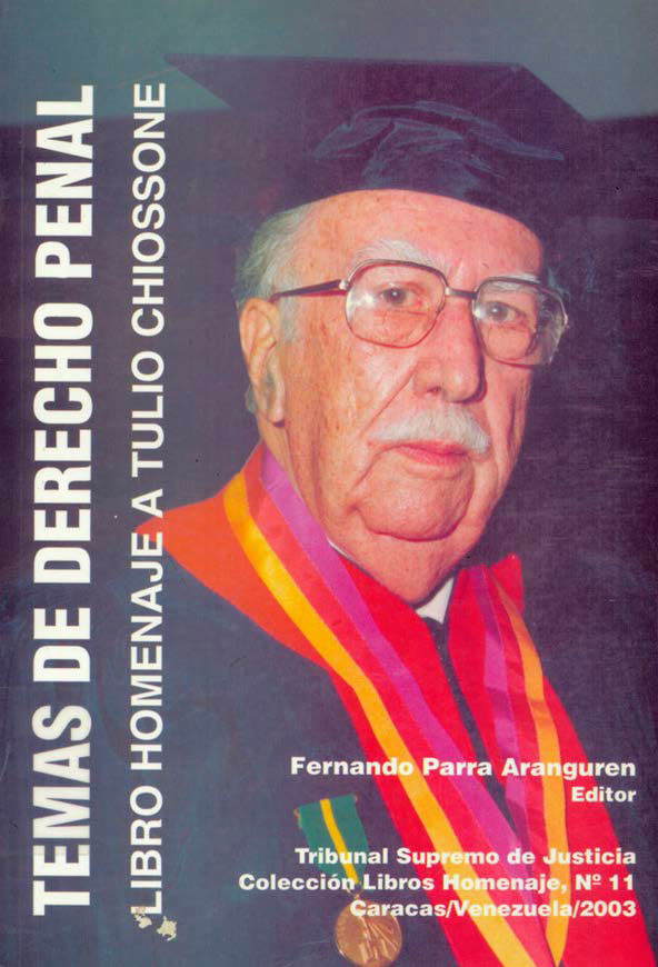 Temas de Derecho Penal. Homenaje a Tulio Chiossone