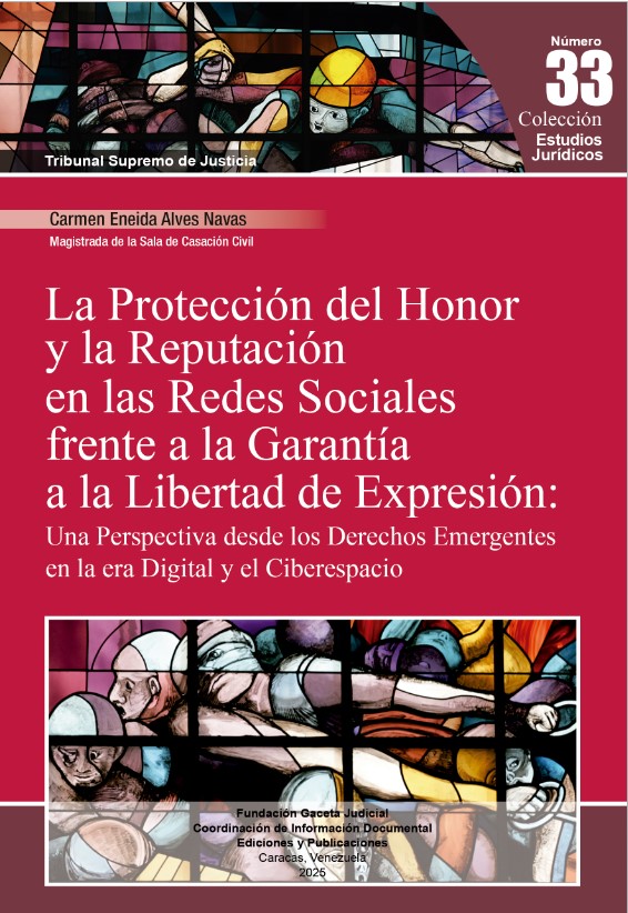La Protección del Honor y la Reputación en las Redes Sociales frente a la Garantía a la Libertad de Expresión.