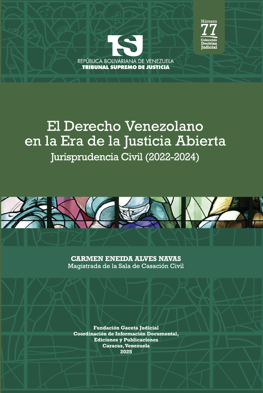 EL DERECHO VENEZOLANO EN LA ERA DE LA JUSTICIA ABIERTA Jurisprudencia Civil (2022-2024)